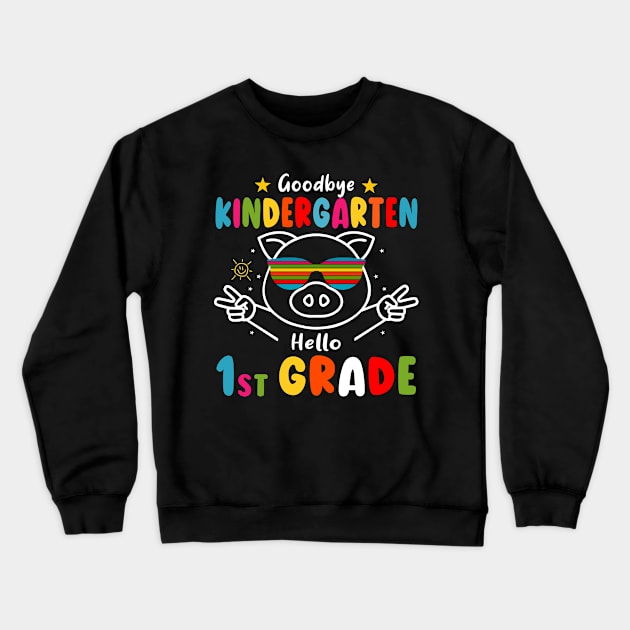 Goodbye kindergarten Graduation 2024 Hello 1st Grande Pig Crewneck Sweatshirt by AngelGurro